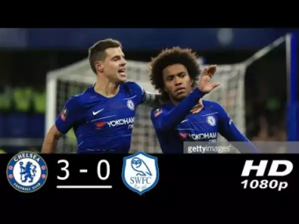 Chelsea vs Sheffield Wednesday 3-0 All Goals & Highlights FA CUP 27/01/2019 HD